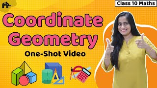 Coordinate Geometry Class 10 Maths | NCERT Chapter 7 | CBSE | Full chapter complete | One Shot