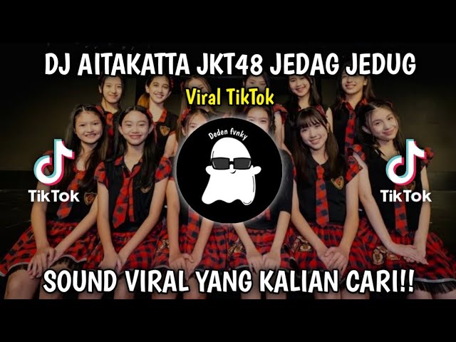 DJ AITAKATTA JKT48 JEDAG JEDUG SOUND BRIO BIRU VIRAL FYP TIKTOK!! class=