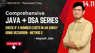 14.11 | Recursion | Check if a number exist in an array using recursion - Method 2| Java and DSA