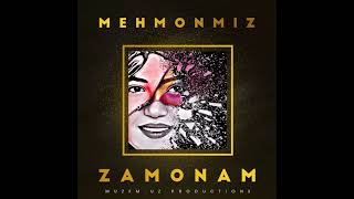 Zamonam - Mehmonmiz mp3 new  premyera