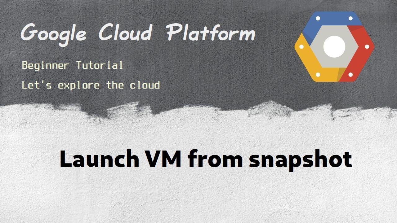 [ GCP 10 ] Launching VM instance from a snapshot 