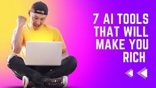 7 AI Tools That WILL Make You RICH 2024 by Global Tech11 45 views 3 days ago 10 minutes, 6 seconds