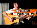 All I Want for Christmas Is You - fingerstyle guitar cover!