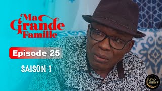 Série Ivoirienne - Ma Grande Famille - Saison 1 Episode 25