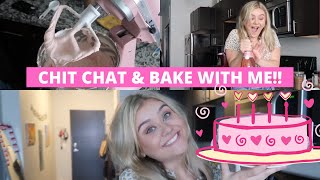 CHATTY BAKE WITH ME! | PINK CHAMPAGNE CAKE