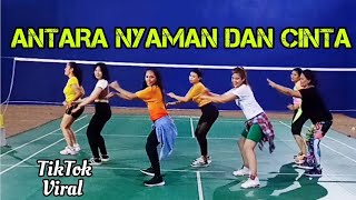 ANTARA NYAMAN DAN CINTA REMIX | TIKTOK VIRAL | CHOREO ZIN CHICIE