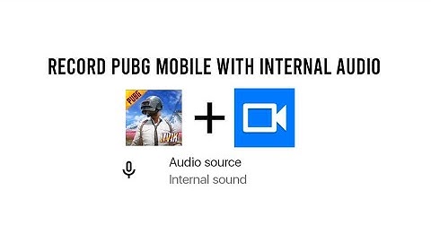 HOW TO RECORD PUBG MOBILE WITH INTERNAL AUDIO (100% WORKS + GAMEPLAY) android 10 only.....