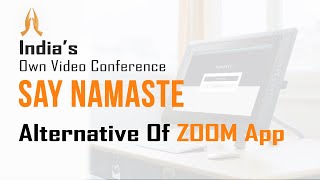 ‘Say Namaste’: India’s Own Video Conferencing App And Alternative of Zoom App screenshot 1