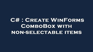 C# : Create WinForms ComboBox with non-selectable items