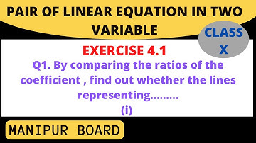 PAIR OF LINEAR EQUATION INTWO VARIABLES || CLASS X  EX. 4.1 Q.1 (i) || MANIPUR BOARD || GPS MANIPUR