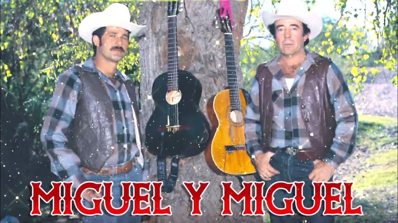 Flor Hermosa - Miguel Y Miguel Letra MIGUEL Y MIGUEL - Canciones y Corridos - Disco Completo - YouTube
