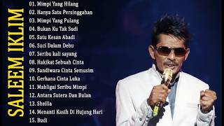 FULL ALBUM SALEEM IKLIM - HANYA SATU PERSINGGAHAN | SUCI DALAM DEBU | BEST IKLIM FULL ALBUM