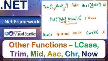 Other Functions – StrComp, LCase, UCase, LTrim, RTrim, Trim, Mid, Asc, Chr, Now | VB.Net