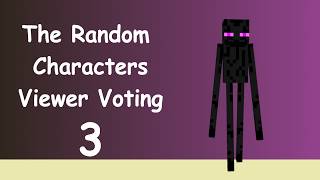 The Random Characters Viewer Voting [Part 3]
