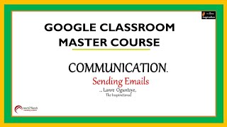 Unit 27 Sending Messages  And Progress Report Via Email in Google Classroom