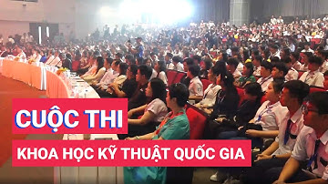 12 dự án giành giải nhất cuộc thi khoa học kỹ thuật quốc gia