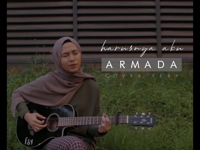 HARUSNYA AKU-ARMADA (Cover Feby) class=