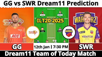 GG vs SWR Dream11 Prediction | Dream11 Team Of Today Match | Dream11 Prediction Today Match