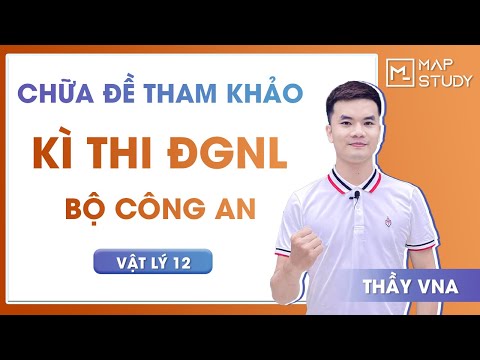 Video Chữa đề tham khảo ĐGNL - Bộ Công an 2022 - Thầy VNA - youtube