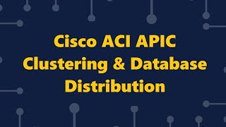 Tips You Need to Know About: ACI Clustering & Database Distribution