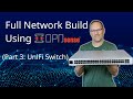 Set up a full network using opnsense part 3 unifi switch