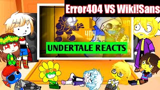 Undertale reacts to Error404 VS Wiki!Sans| credit profile discretion