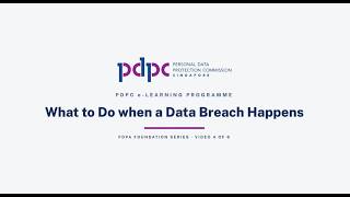 Full Part 4: What Should You Do When A Data Breach Happens (PDPA Foundation Series) Update