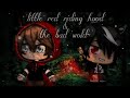 •{Little red riding hood & The bad wolf}• GCMM~《Sad story gay》{made by:Tëatimë}