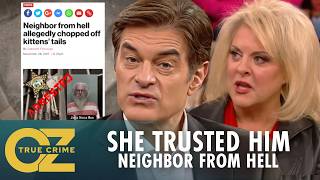 When Her Trusted Neighbor Turned Out to Be a Monster | Oz True Crime