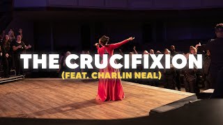 The Crucifixion (feat. Charlin Neal) | Valley Baptist Church