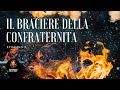 Il Braciere della Confraternita | Podcast - Puntata n.2