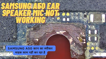 samsung a50 ear speaker mic not working | samsung a50 कान का स्पीकर माइक काम नहीं कर रहा है