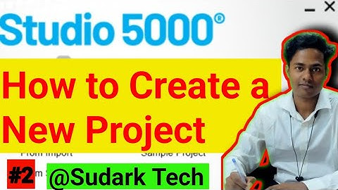 How to Create a New Project in Studio 5000 | Studio 5000 Tutorial | PLC Programming | Sudark Tech
