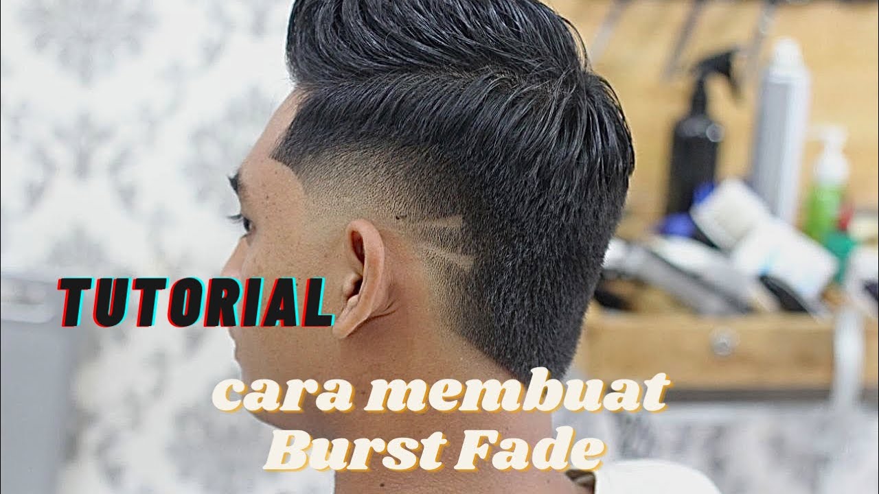 HAIRCUT TUTORIAL || BURST FADE - YouTube