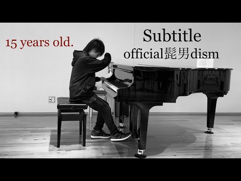 【岐阜市役所ストリートピアノ】Subtitle /  official髭男dism   15歳