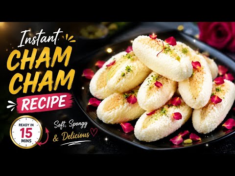 🔥INSTANT CHAM CHAM RECIPE| Soft,spongy& Sweet Shop Style | E