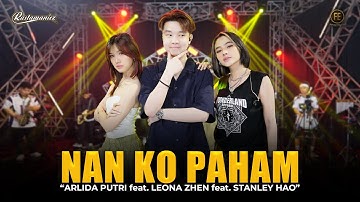 ARLIDA PUTRI X LEONA ZHEN X STANLEY HAO - NAN KO PAHAM | Feat. RASTAMANIEZ ( Official Live Version )