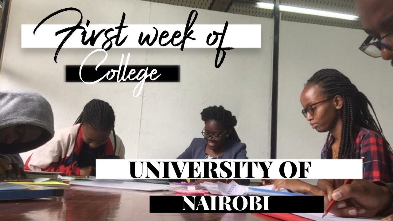 FIRST WEEK OF COLLEGE | UNIVERSITY OF NAIROBI