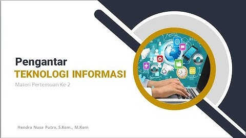 Matakuliah TIK2 - Pengantar Teknologi Informasi