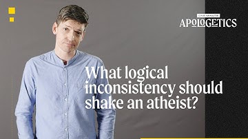 Glen Scrivener | What Logical Inconsistency Should Shake an Atheist?