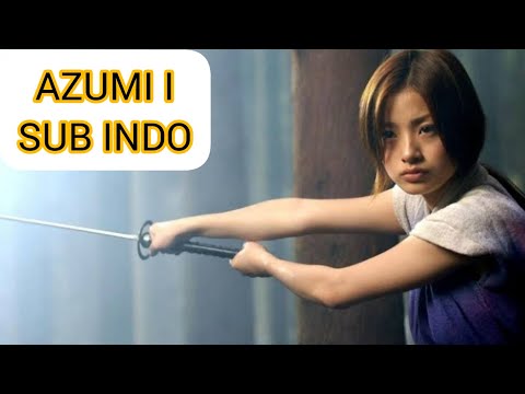 [SUB INDO] FILM SAMURAI SUB INDO || AZUMI 1 2003 FULL MOVIE SUB INDO
