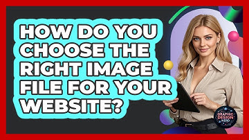How Do You Choose The Right Image File For Your Website? - Graphic Design Nerd