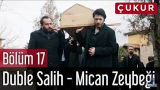 Duble Salih - Mican Zeybeği Çukur