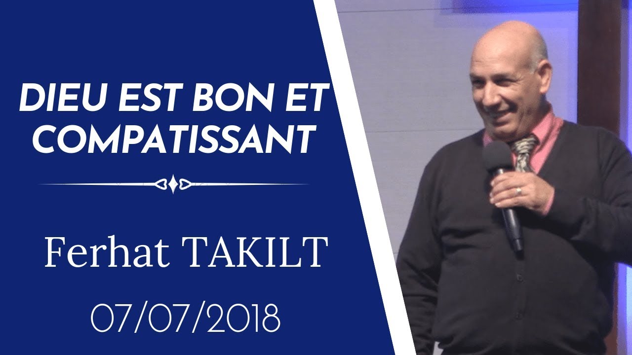 Ferhat TAKILT/ Dieu est bon et compatissant