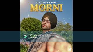 Morni | Jordan Sandhu | New Punjabi Songs 2025 | Latest Punjabi Songs 2025
