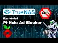 How to Install Pi-Hole on TrueNAS