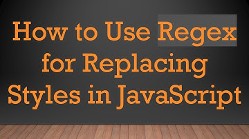 How to Use Regex for Replacing Styles in JavaScript