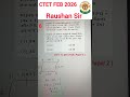 CTET Maths Paper 2 | CTET Maths Previous Year Question| CTET Maths Raushan Sir| CTET FEB 2026 MATHS