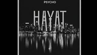 Psycho - Hayat 
