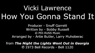 Watch Vicki Lawrence How You Gonna Stand It video